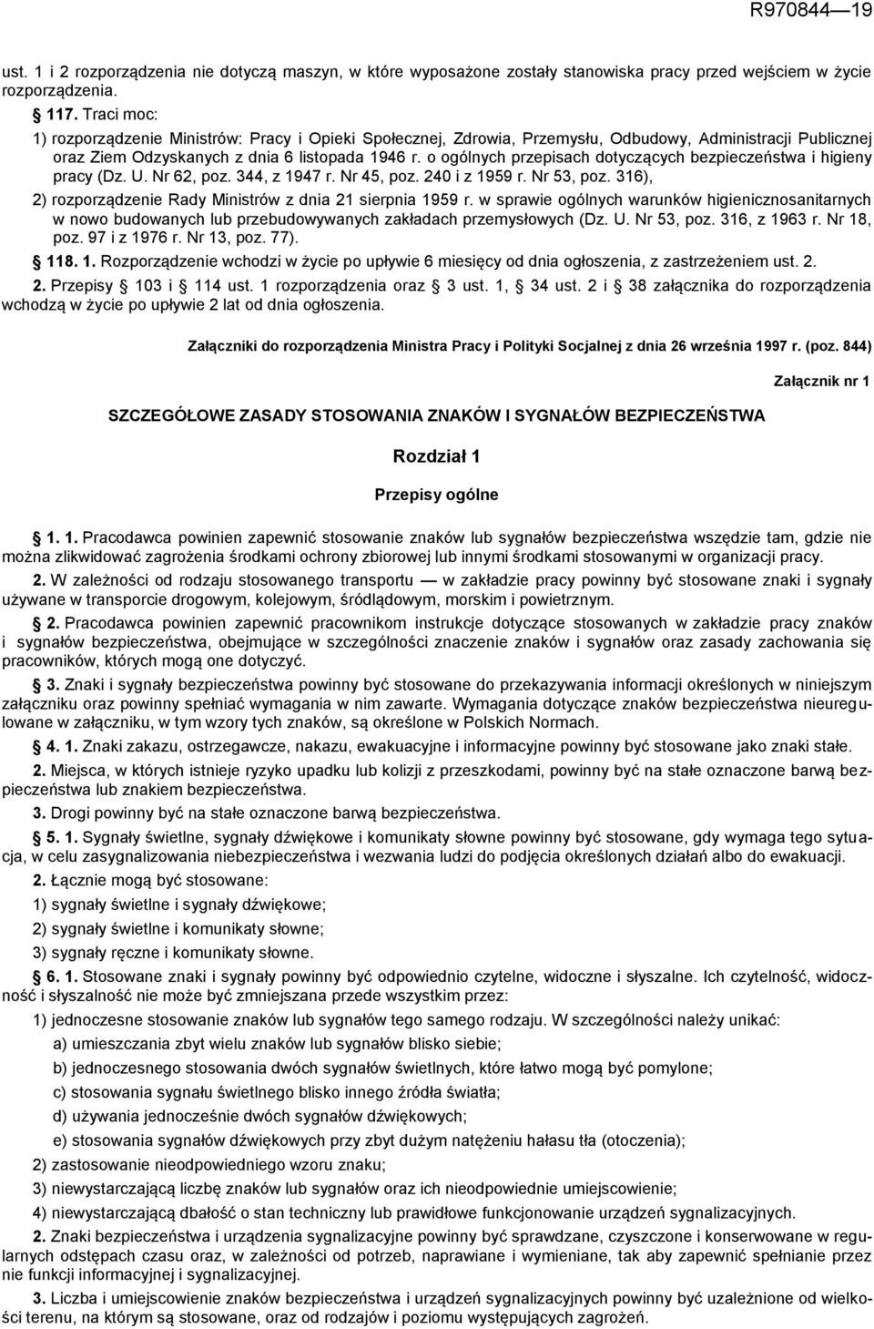 o ogólnych przepisach dotyczących bezpieczeństwa i higieny pracy (Dz. U. Nr 62, poz. 344, z 1947 r. Nr 45, poz. 240 i z 1959 r. Nr 53, poz.