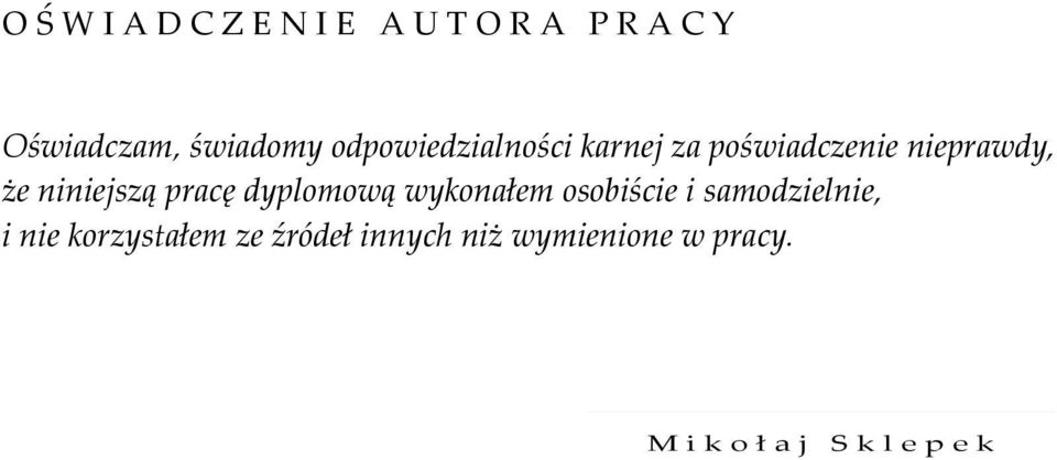 niniejszą pracę dyplomową wykonałem osobiście i