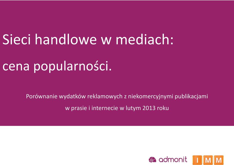 Porównanie wydatków reklamowych z