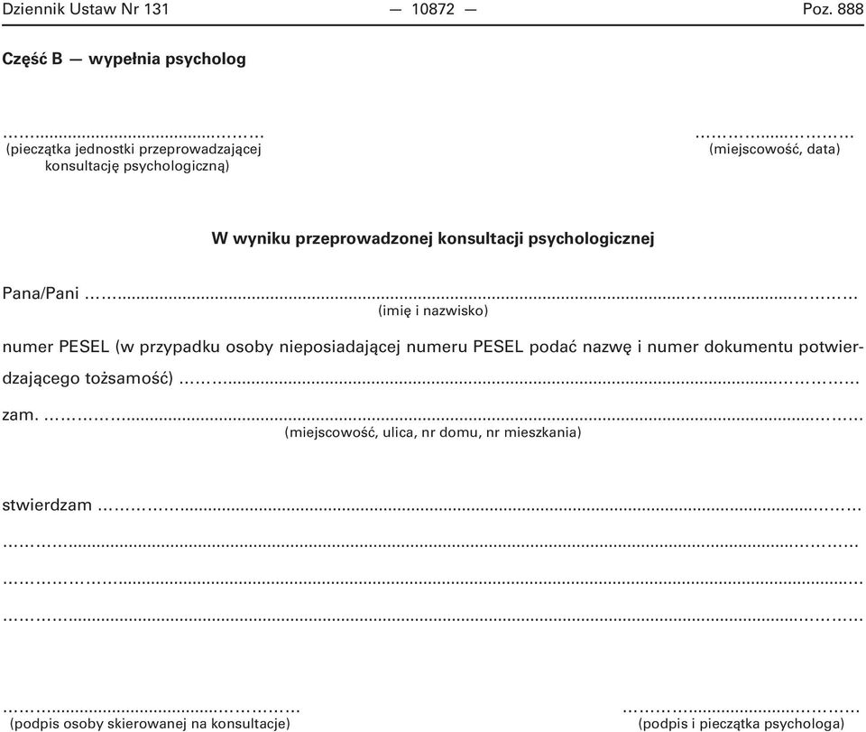 .. (miejscowość, data) W wyniku przeprowadzonej konsultacji psychologicznej Pana/Pani.