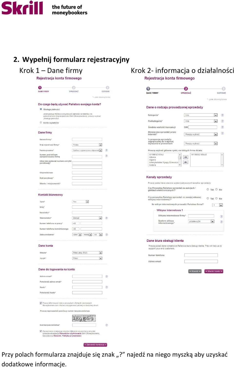 Przy polach formularza znajduje się znak?