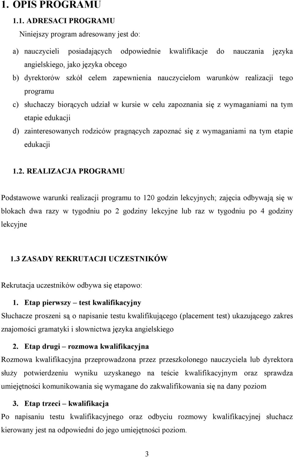pragnących zapoznać się z wymaganiami na tym etapie edukacji 1.2.