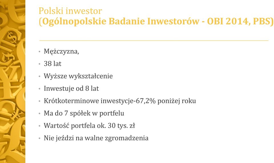 Krótkoterminowe inwestycje-67,2% poniżej roku Ma do 7 spółek w