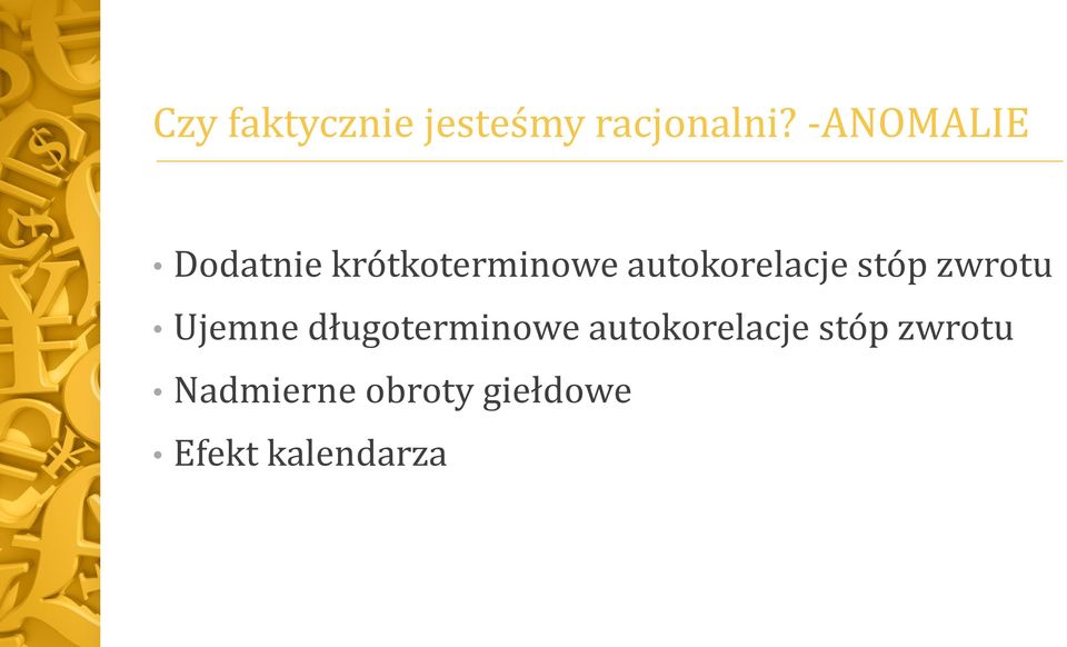 autokorelacje stóp zwrotu Ujemne