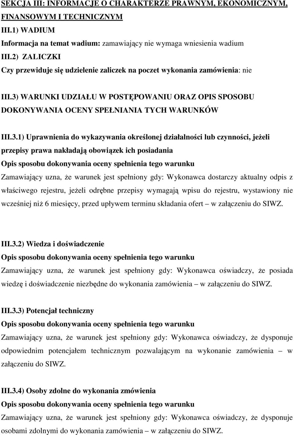 WARUNKI UDZIAŁU W POSTĘPOWANIU ORAZ OPIS SPOSOBU DOKONYWANIA OCENY SPEŁNIANIA TYCH WARUNKÓW III.3.