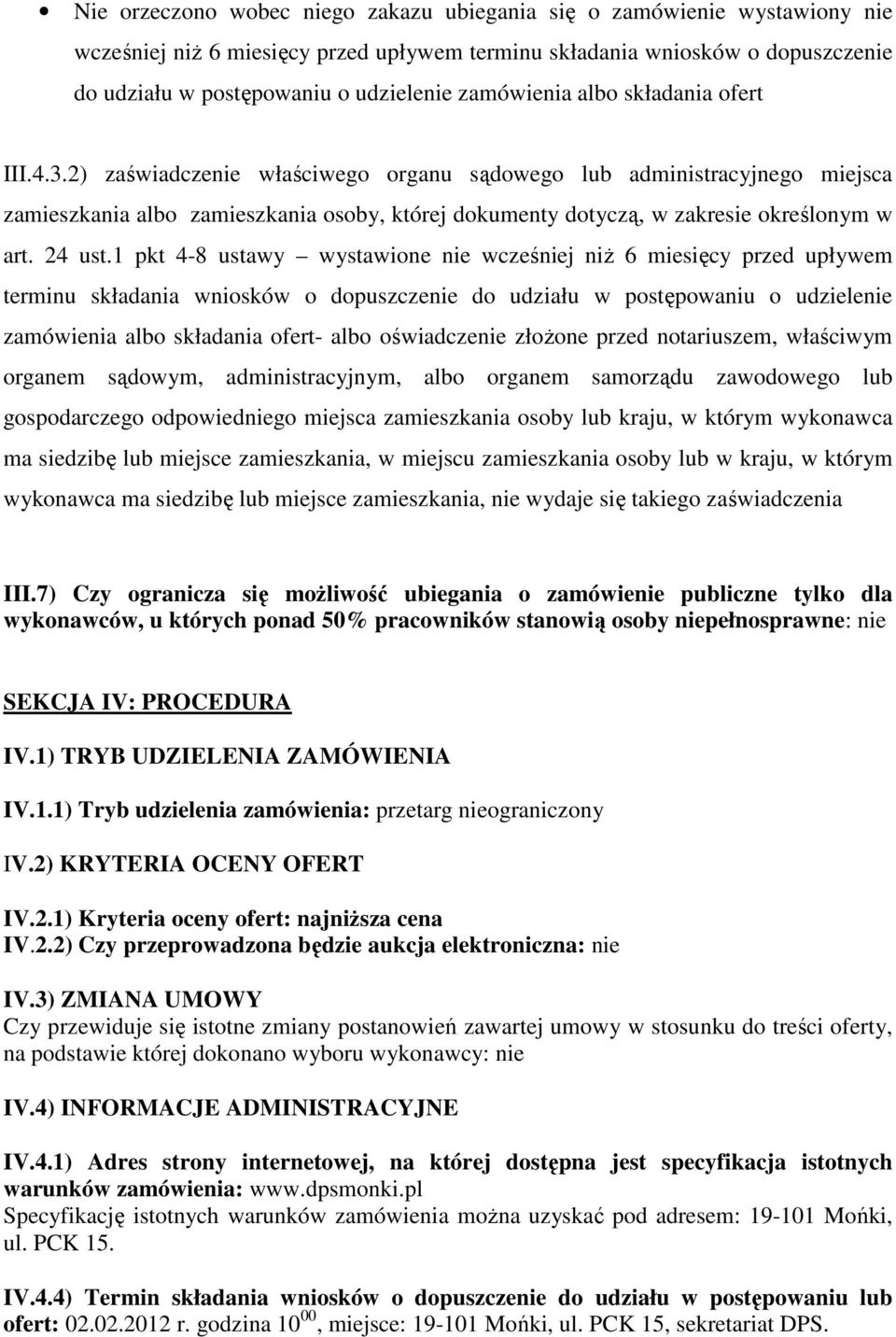 2) zaświadczenie właściwego organu sądowego lub administracyjnego miejsca zamieszkania albo zamieszkania osoby, której dokumenty dotyczą, w zakresie określonym w art. 24 ust.