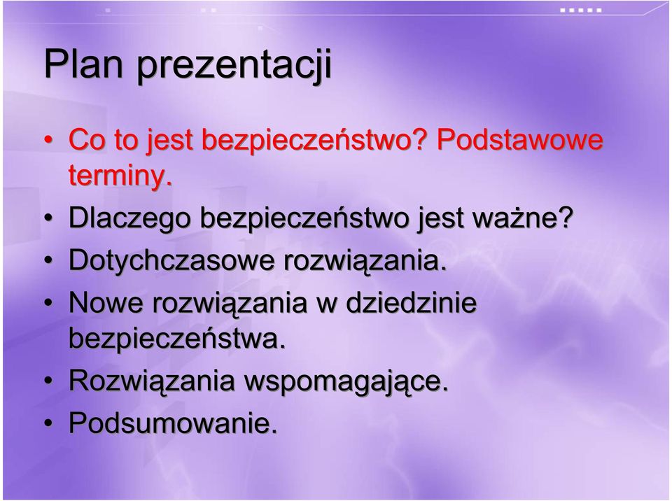 Dlaczego bezpieczeństwo jest ważne?