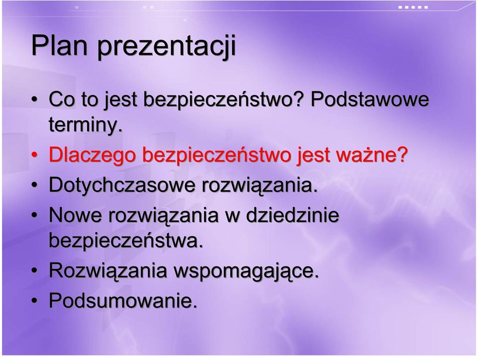 Dlaczego bezpieczeństwo jest ważne?