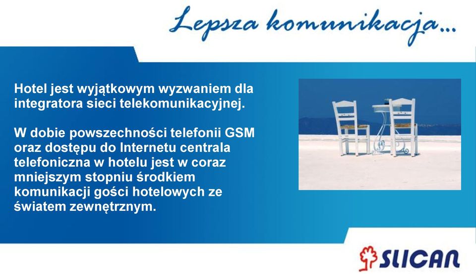 W dobie powszechności telefonii GSM oraz dostępu do Internetu