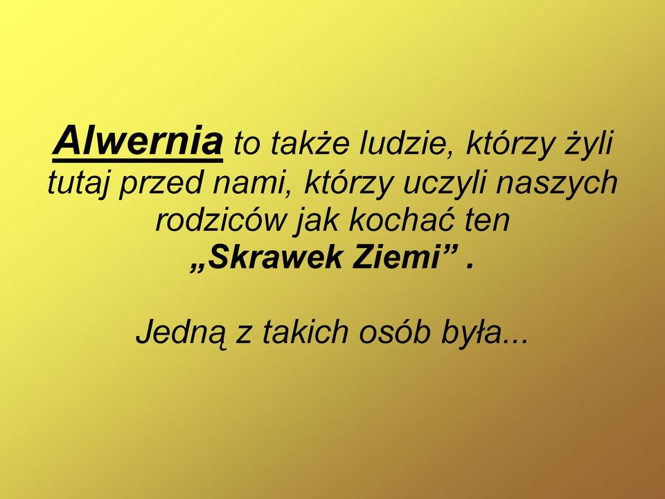 uczyli naszych rodziców jak kochać