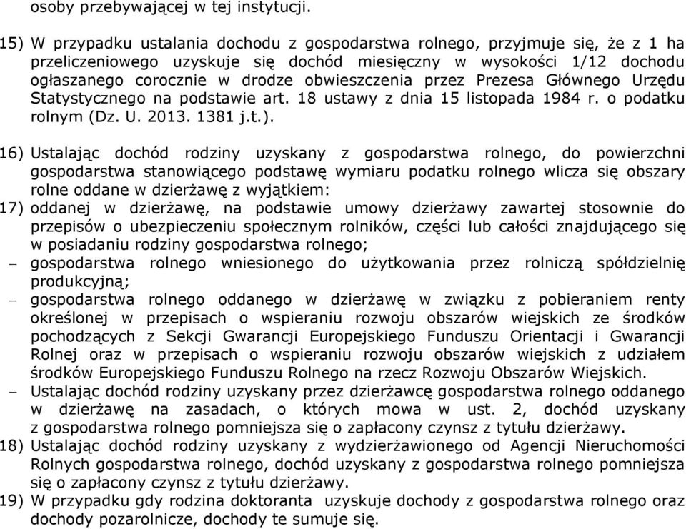 obwieszczenia przez Prezesa Głównego Urzędu Statystycznego na podstawie art. 18 ustawy z dnia 15 listopada 1984 r. o podatku rolnym (Dz. U. 2013. 1381 j.t.).