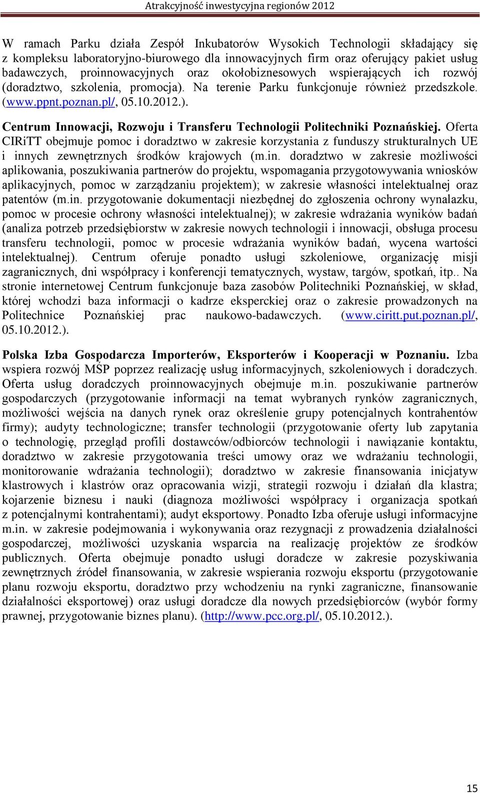 Oferta CIRiTT obejmuje pomoc i doradztwo w zakresie korzystania z funduszy strukturalnych UE i inn