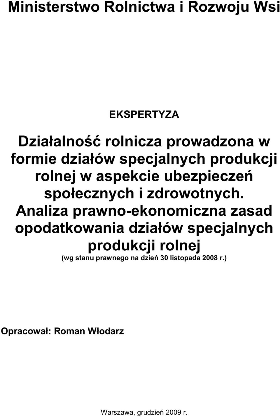 prawno-ekonomiczna zasad opodatkowania dzia ów specjalnych produkcji rolnej (wg