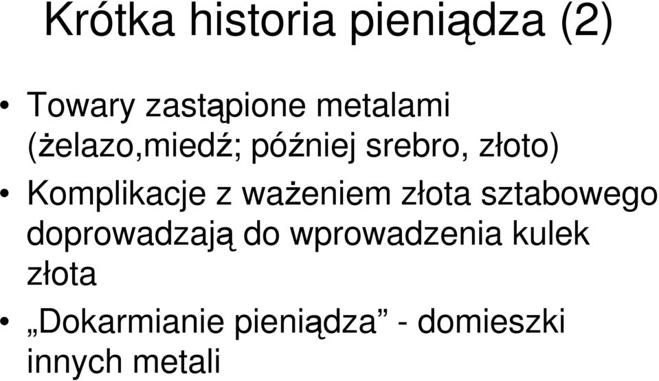 Komplikacje z waeniem złota sztabowego doprowadzaj do