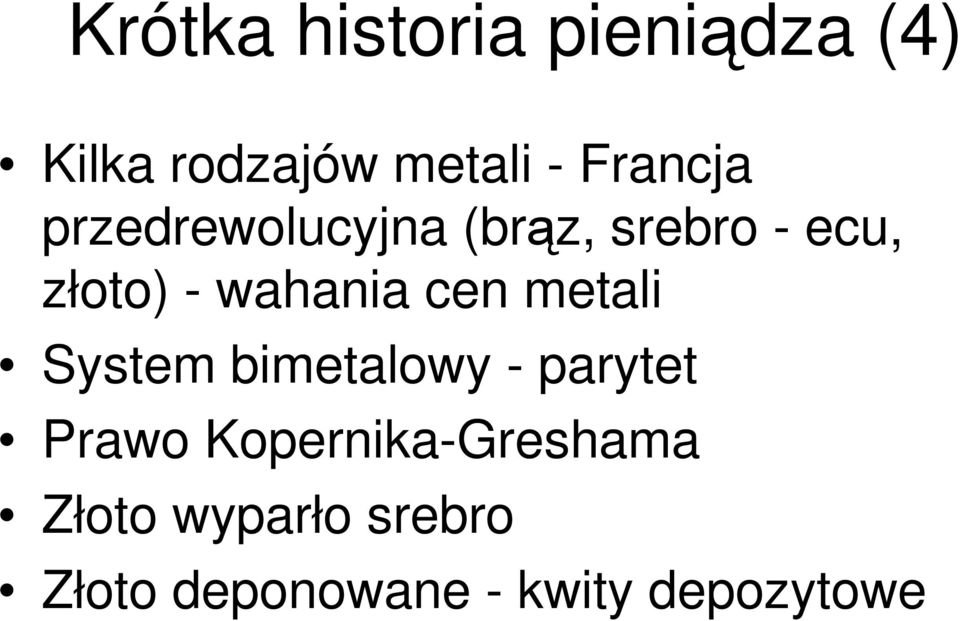wahania cen metali System bimetalowy - parytet Prawo