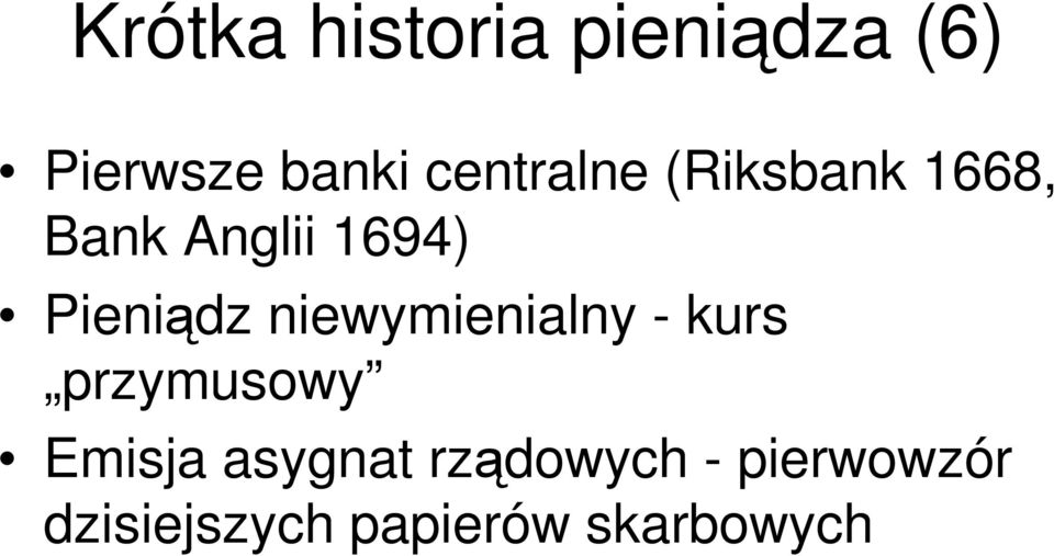 Pienidz niewymienialny - kurs przymusowy Emisja