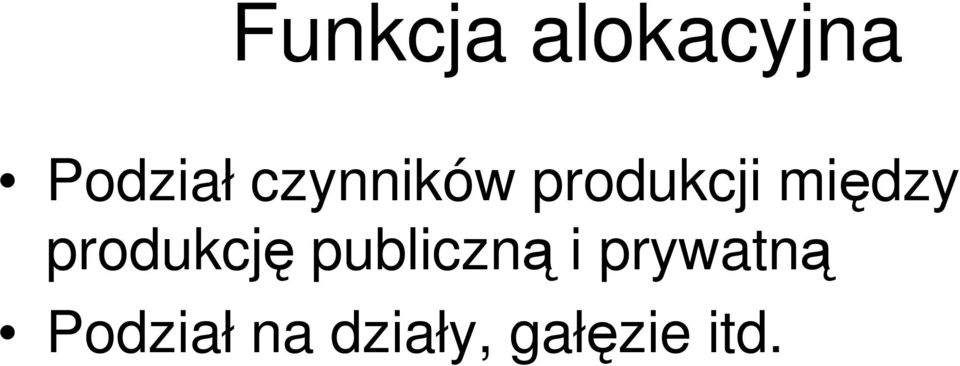 produkcj publiczn i prywatn