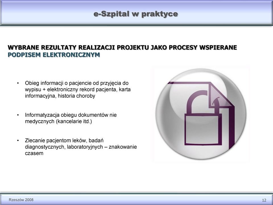 pacjenta, karta informacyjna, historia choroby Informatyzacja obiegu dokumentów nie medycznych