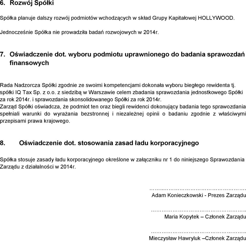 i sprawozdania skonsolidowanego Spółki za rok 2014r.