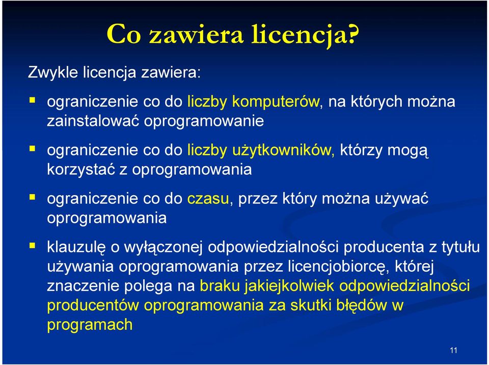 do liczby użytkowników, którzy mogą korzystać z oprogramowania ograniczenie co do czasu, przez który można używać