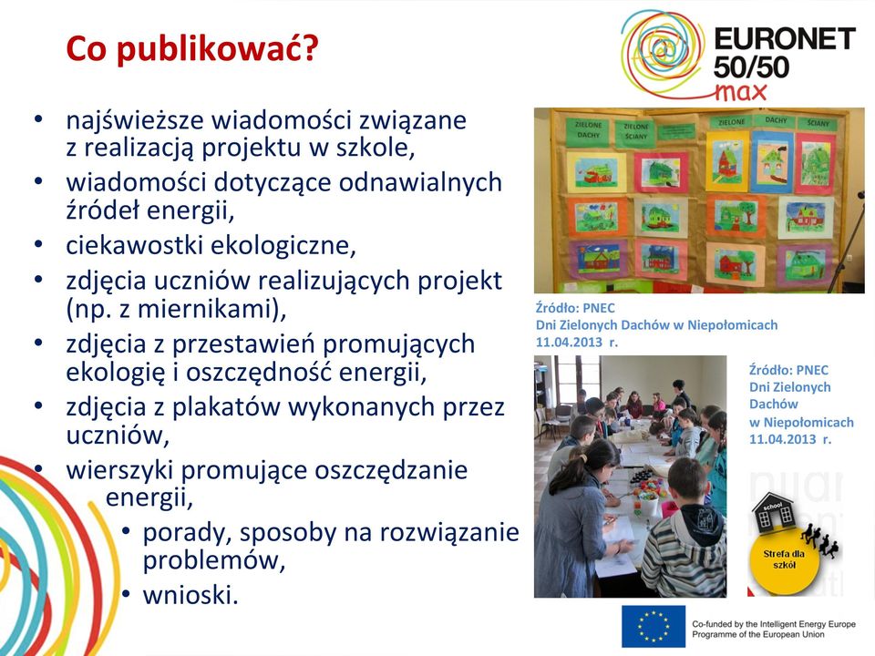 ekologiczne, zdjęcia uczniów realizujących projekt (np.