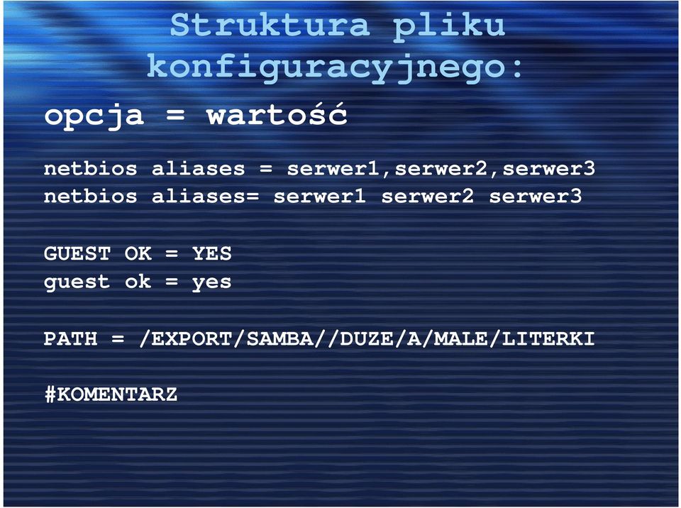 aliases= serwer1 serwer2 serwer3 GUEST OK = YES guest