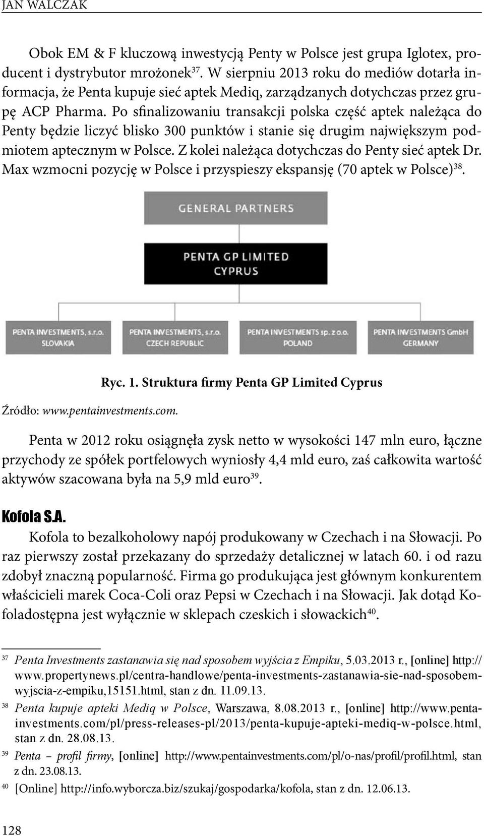 Po sfinalizowaniu transakcji polska część aptek należąca do Penty będzie liczyć blisko 300 punktów i stanie się drugim największym podmiotem aptecznym w Polsce.
