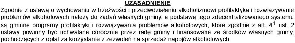 profilaktyki i rozwiązywania problemów alkoholowych, które zgodnie z art. 4 1 ust.
