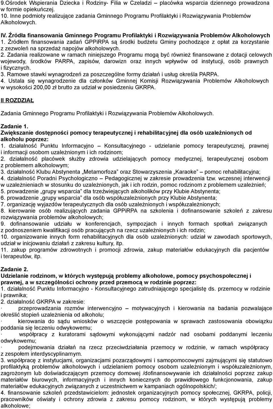 Źródła finansowania Gminnego Programu Profilaktyki i Rozwiązywania Problemów Alkoholowych 1.