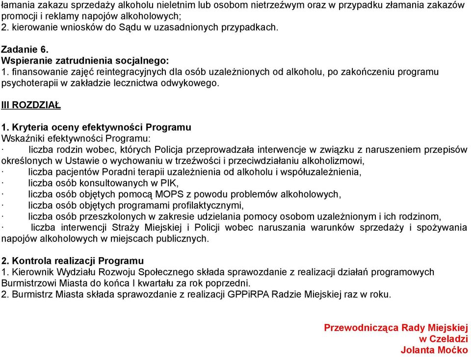 finansowanie zajęć reintegracyjnych dla osób uzależnionych od alkoholu, po zakończeniu programu psychoterapii w zakładzie lecznictwa odwykowego. III ROZDZIAŁ 1.
