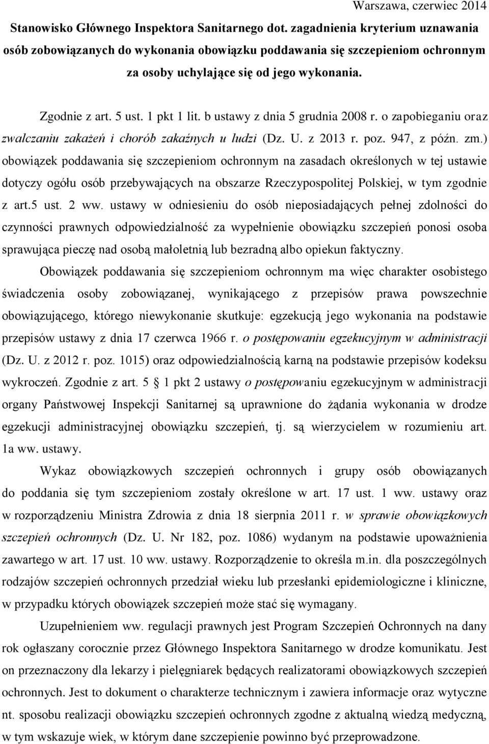 b ustawy z dnia 5 grudnia 2008 r. o zapobieganiu oraz zwalczaniu zakażeń i chorób zakaźnych u ludzi (Dz. U. z 2013 r. poz. 947, z późn. zm.