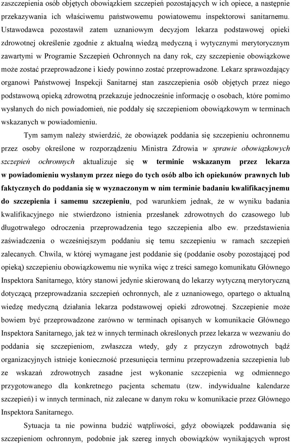 Ochronnych na dany rok, czy szczepienie obowiązkowe może zostać przeprowadzone i kiedy powinno zostać przeprowadzone.