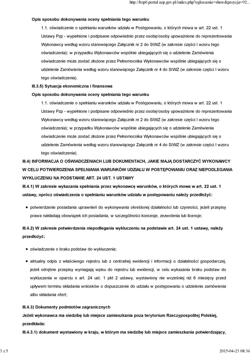 1 USTAWY III.4.1) W zakresie wykazania spełniania przez wykonawcę warunków, o których mowa w art. 22 ust.