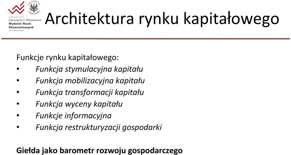 kapitału Funkcja wyceny kapitału Funkcje informacyjna