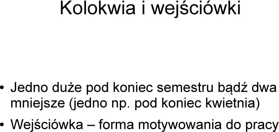 mniejsze (jedno np.