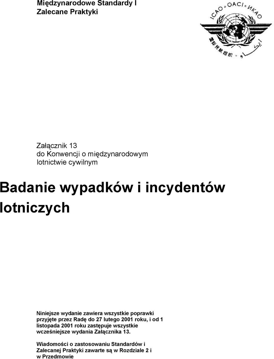 przez Radę dl 27 lutegl 2001 rlku, i ld 1 listlpada 2001 rlku zastępuje wszystkie wcześniejsze wydania