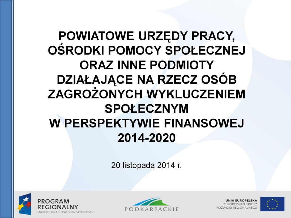 RZECZ OSÓB ZAGROŻONYCH WYKLUCZENIEM SPOŁECZNYM