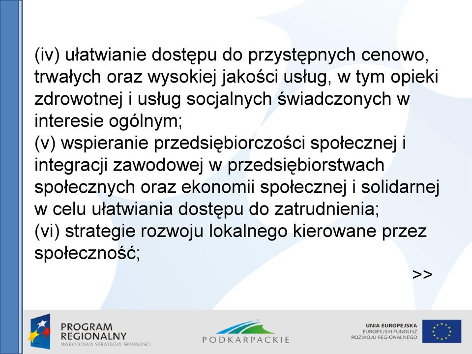 społecznej i integracji zawodowej w przedsiębiorstwach społecznych oraz ekonomii społecznej i