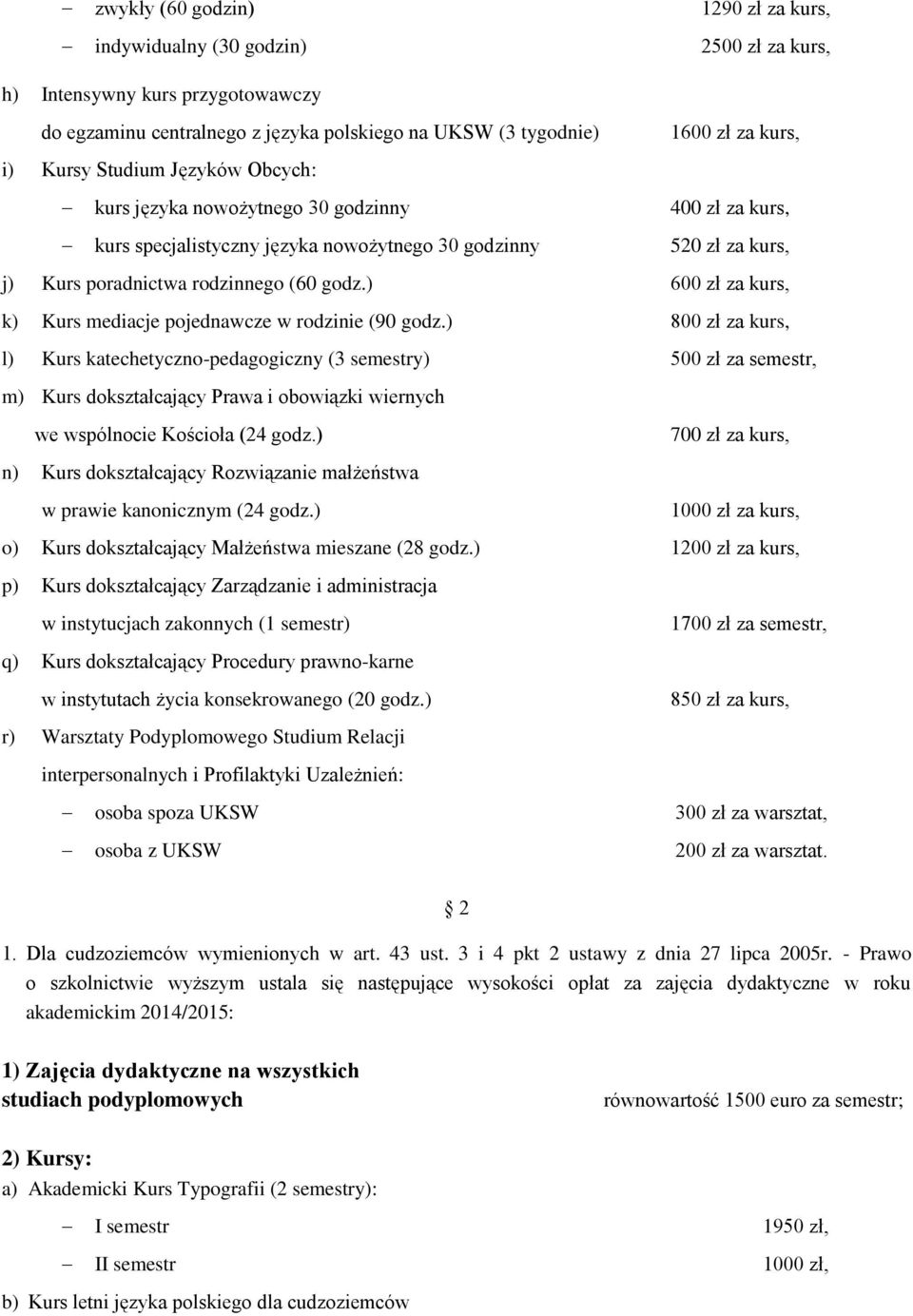 ) 600 zł za kurs, k) Kurs mediacje pojednawcze w rodzinie (90 godz.