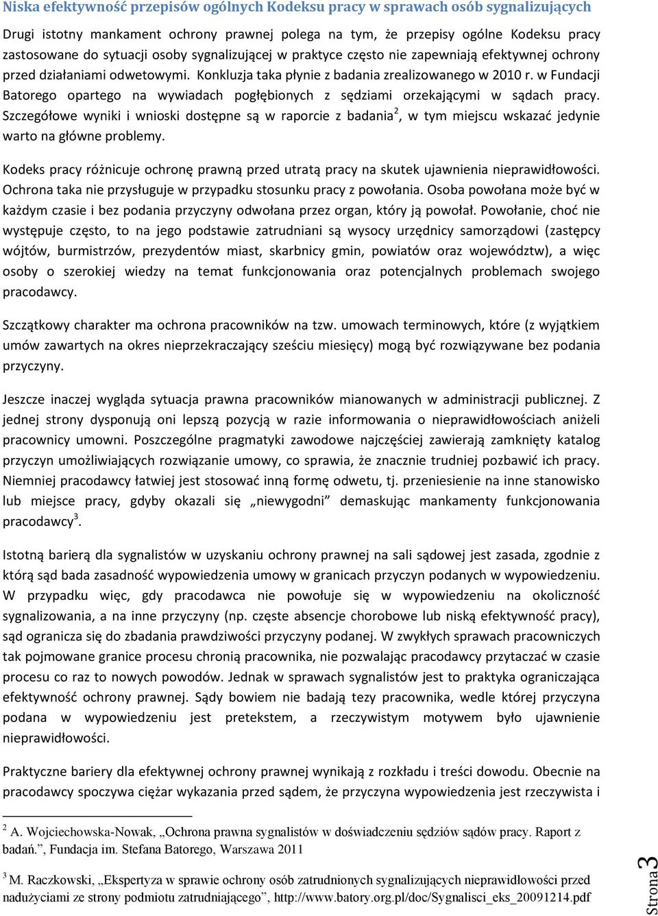 w Fundacji Batorego opartego na wywiadach pogłębionych z sędziami orzekającymi w sądach pracy.