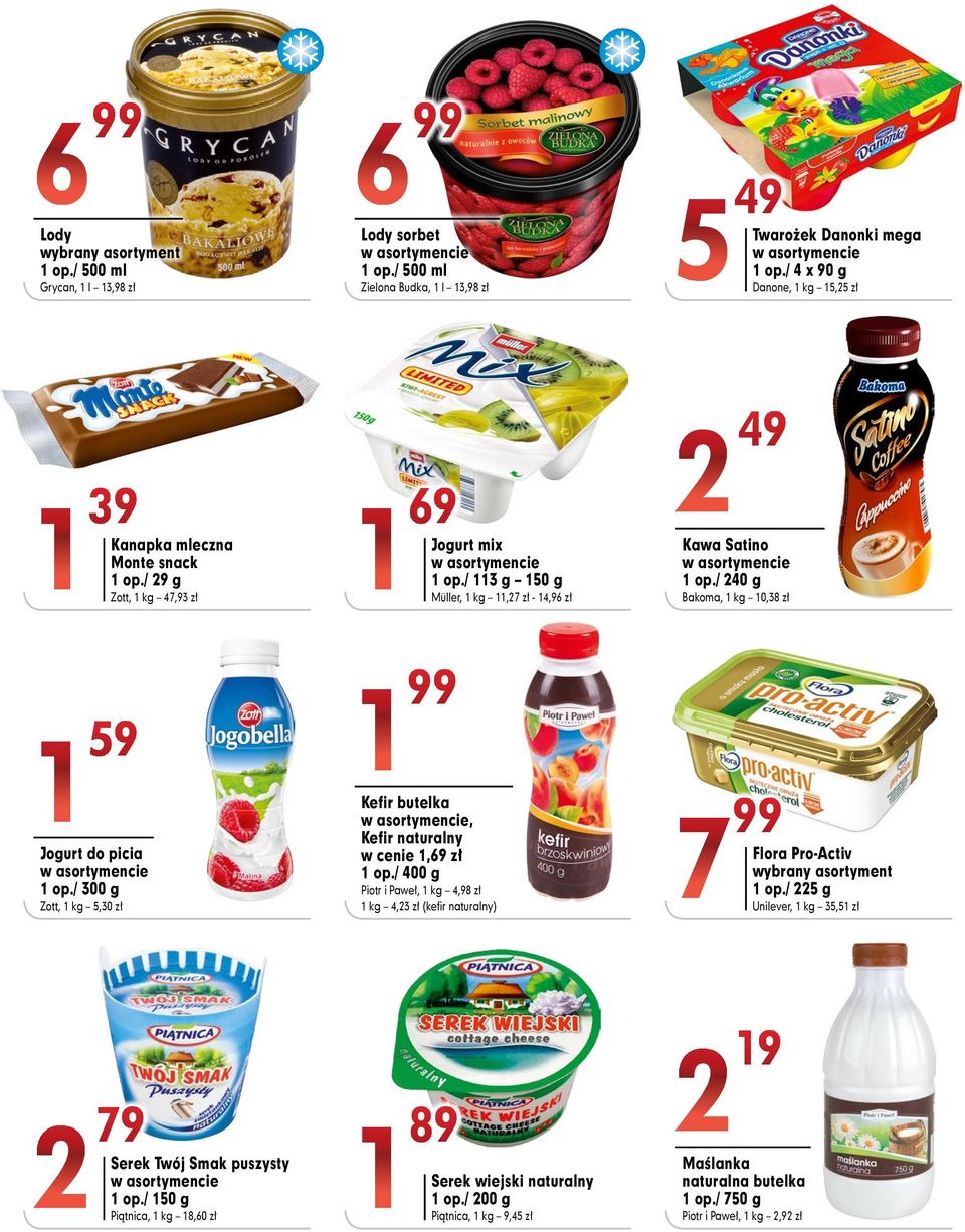 / 11 g 150 g Müller, 11,27 zł - 14,96 zł 1 Kefir butelka w asortymencie, Kefir naturalny w cenie 1,69 zł 1 op.