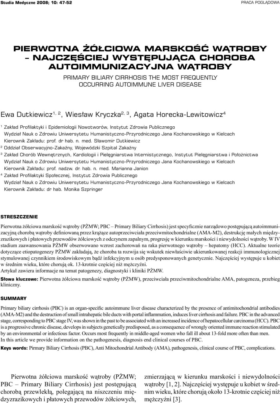 Uniwersytetu Humanistyczno-Przyrodniczego Jana Kochanowskiego w Kielcach Kierownik Zakładu: prof. dr hab. n. med.