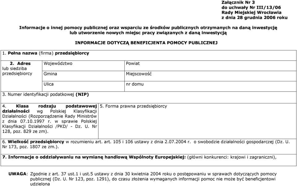 w sprawie Polskiej Klasyfikacji Działalności /PKD/ - Dz. U. Nr 128, poz. 829 ze zm). w rozumieniu art. art. 105 i 106 ustawy z dnia 2.07.2004 r. o swobodzie działalności gospodarczej (Dz. U. %;" ( # $ 6.