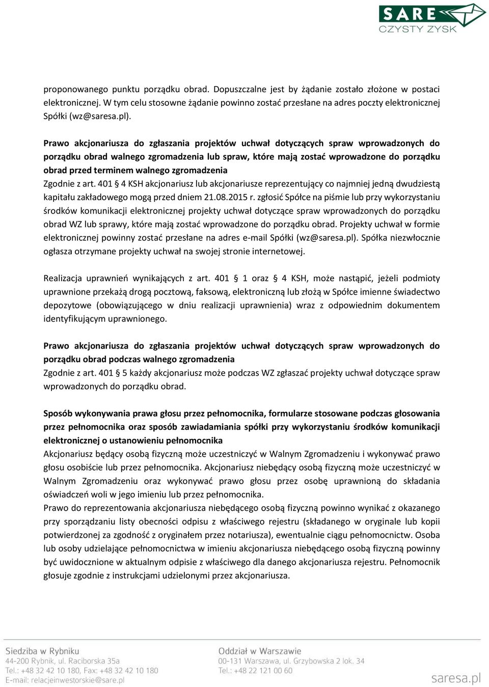 Prawo akcjonariusza do zgłaszania projektów uchwał dotyczących spraw wprowadzonych do porządku obrad walnego zgromadzenia lub spraw, które mają zostać wprowadzone do porządku obrad przed terminem