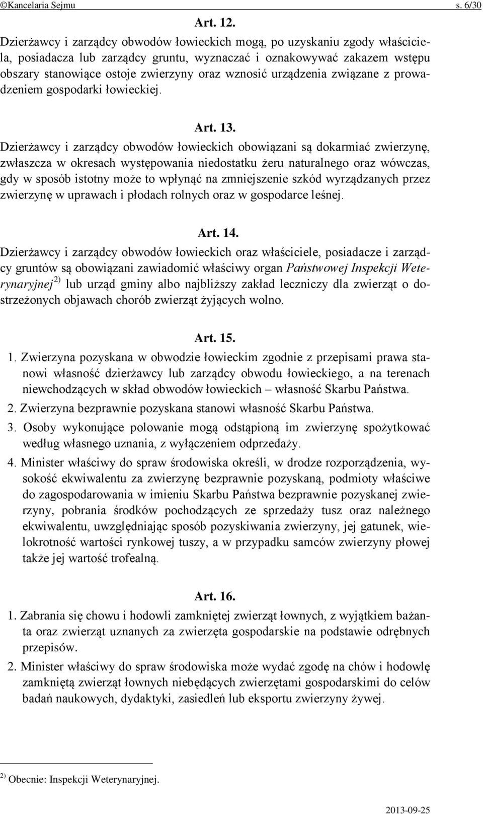 urządzenia związane z prowadzeniem gospodarki łowieckiej. Art. 13.