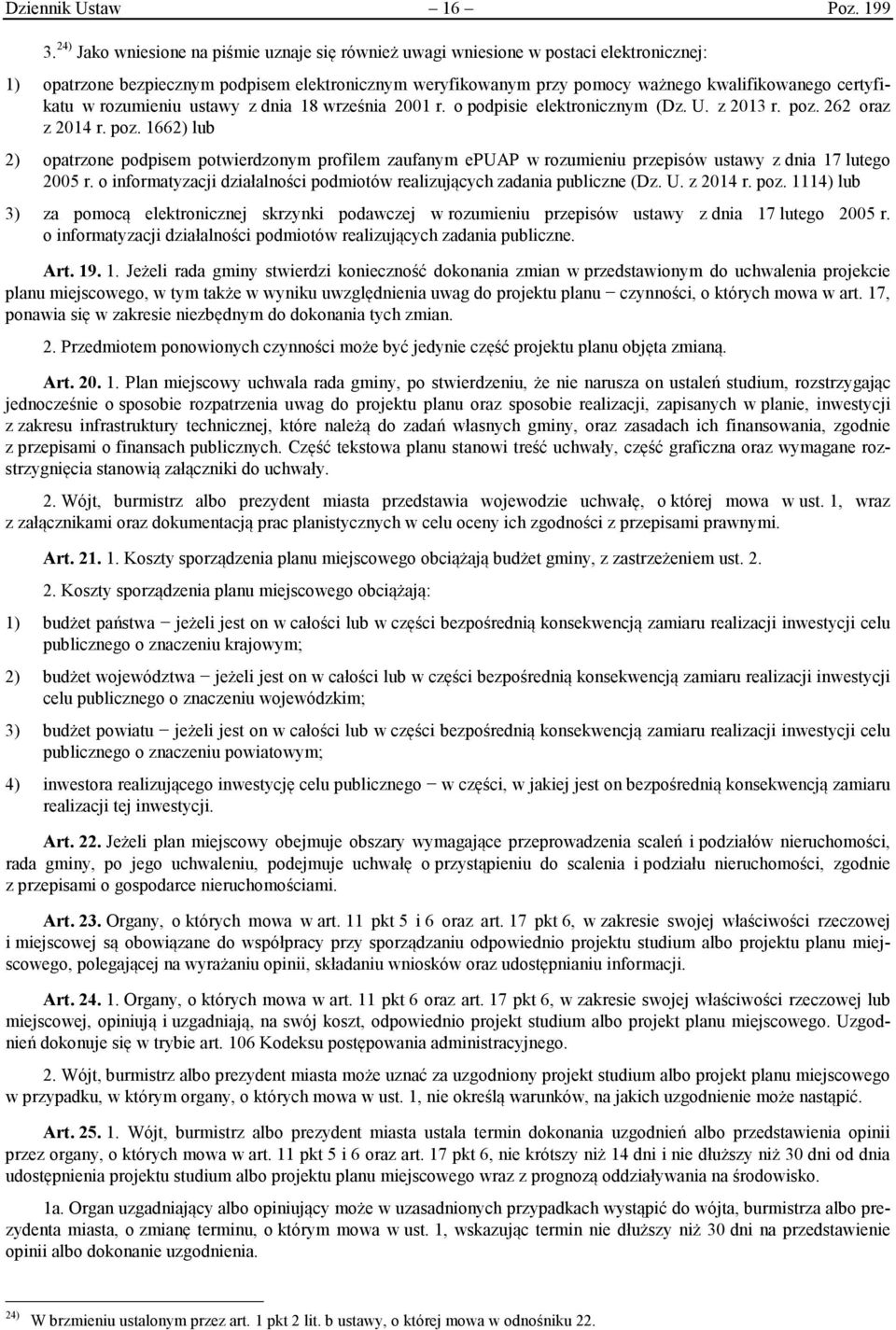 certyfikatu w rozumieniu ustawy z dnia 18 września 2001 r. o podpisie elektronicznym (Dz. U. z 2013 r. poz.