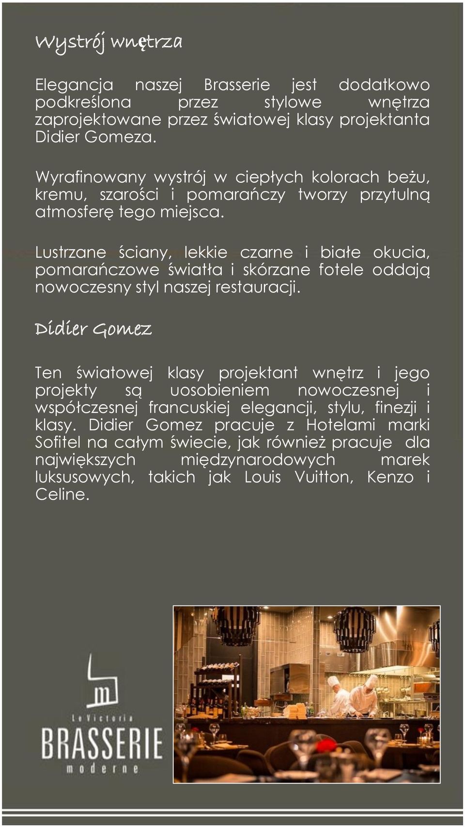 Lustrzane ściany, lekkie czarne i białe okucia, pomarańczowe światła i skórzane fotele oddają nowoczesny styl naszej restauracji.