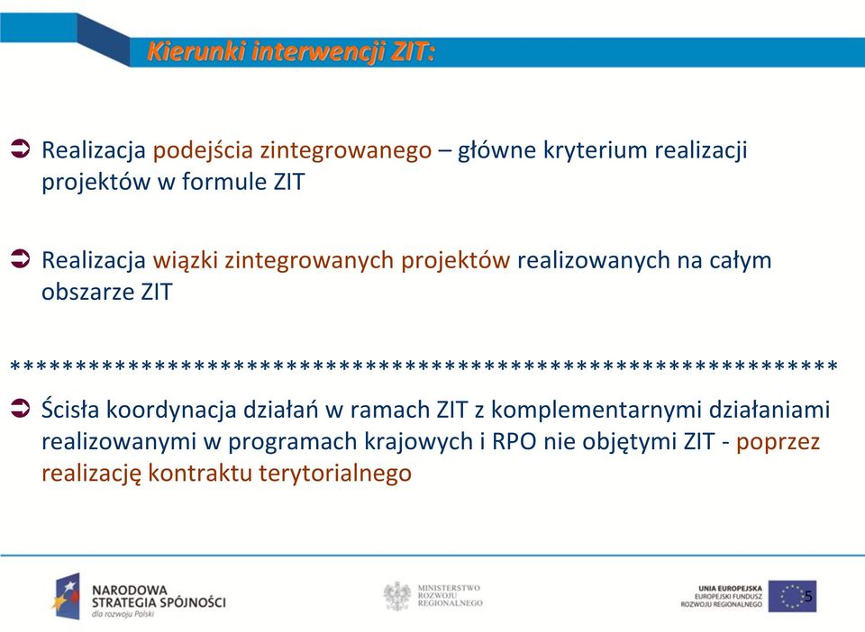 *************************************************************** Ścisła koordynacja działań w ramach ZIT z