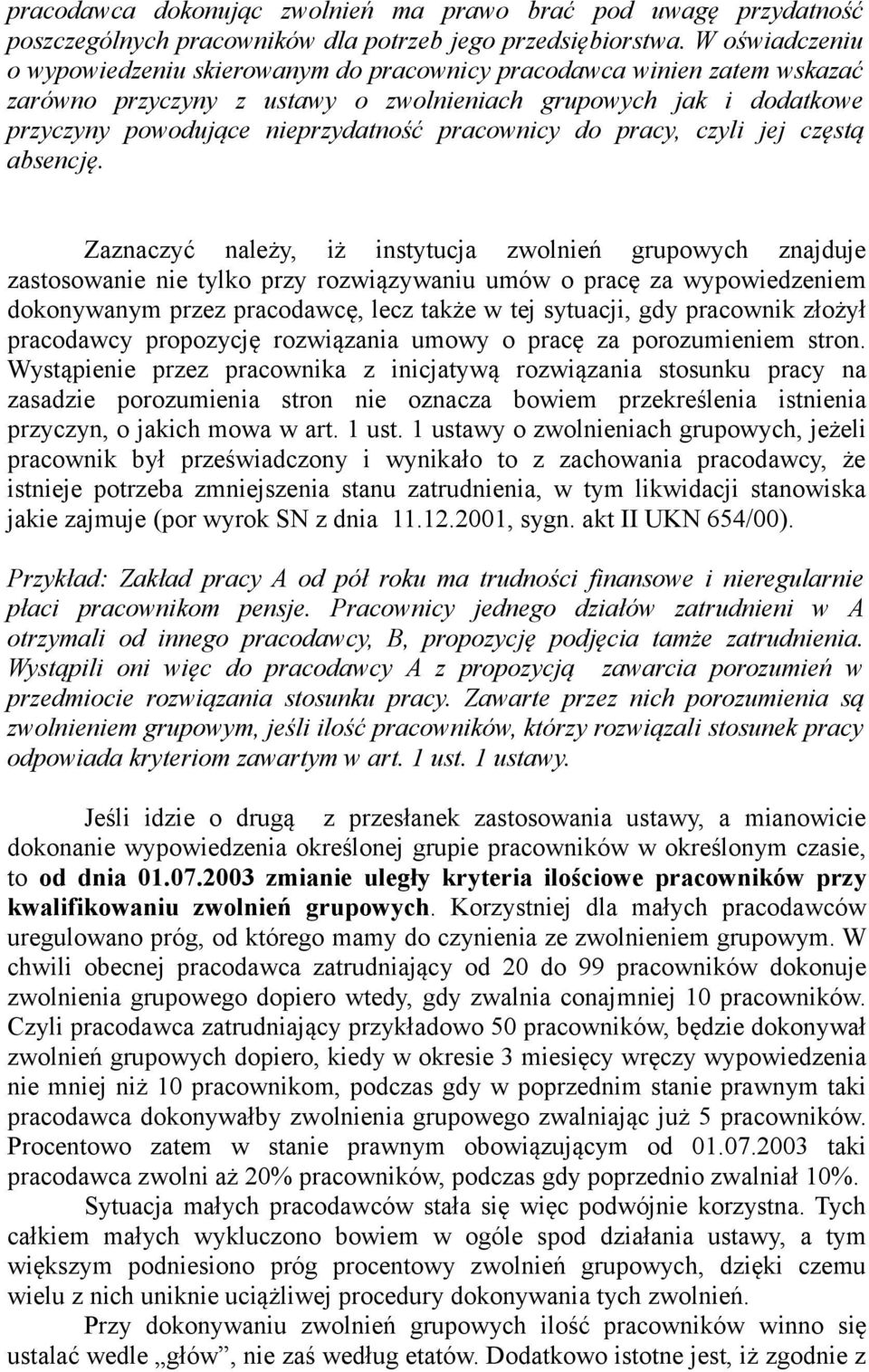 pracownicy do pracy, czyli jej częstą absencję.