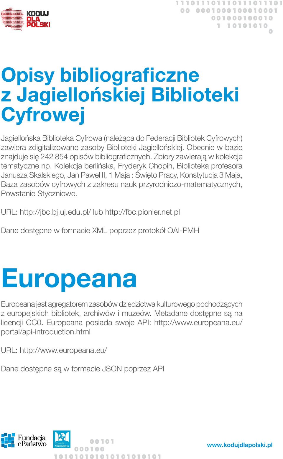 Kolekcja berlińska, Fryderyk Chopin, Biblioteka profesora Janusza Skalskiego, Jan Paweł II, 1 Maja : Święto Pracy, Konstytucja 3 Maja, Baza zasobów cyfrowych z zakresu nauk